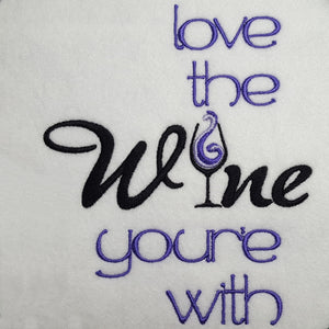 Love the Wine youre with