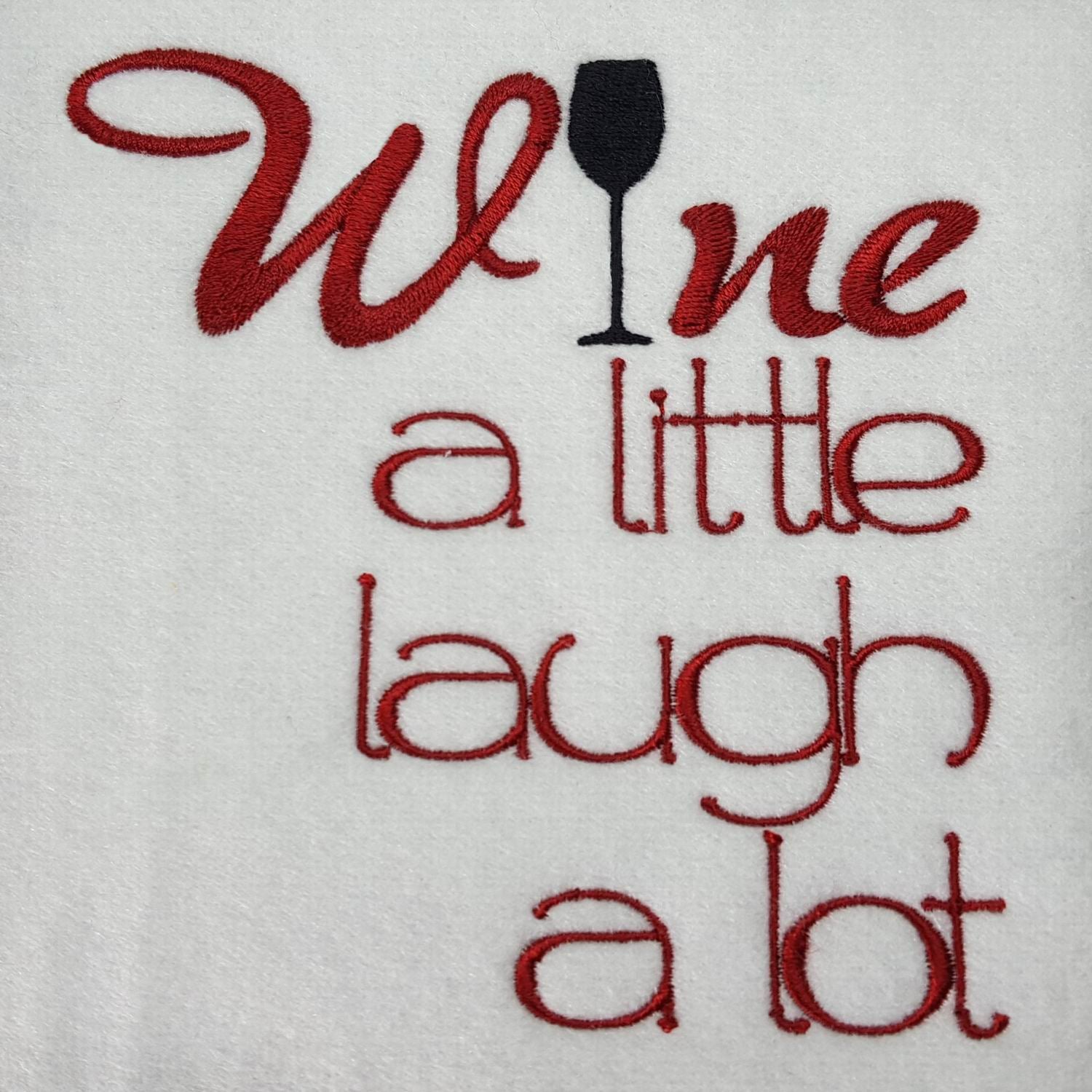 Wine a little Laugh a lot