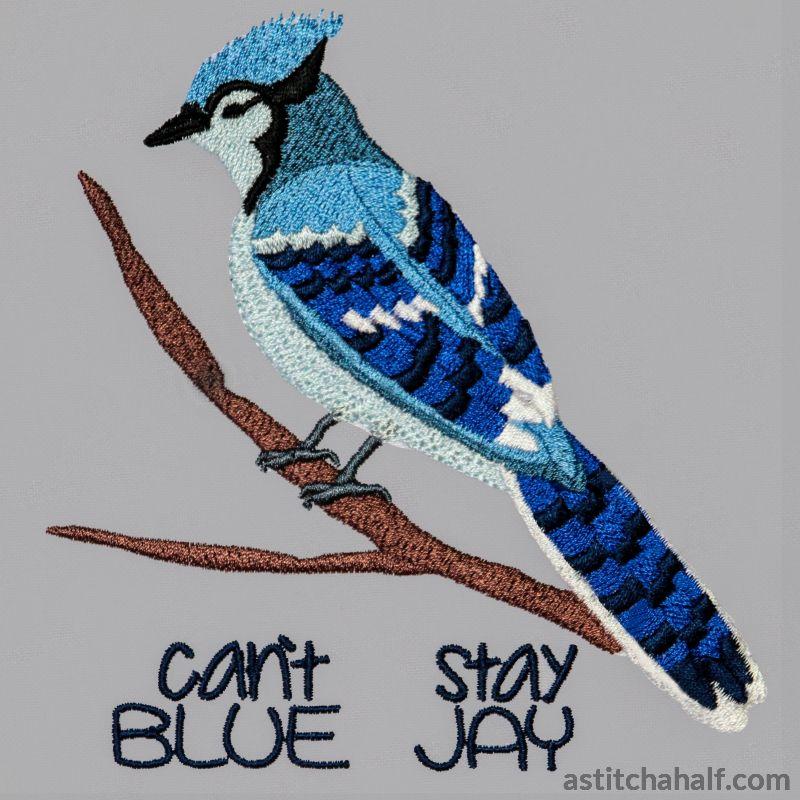 Can’t stay Blue Jay - aStitch aHalf