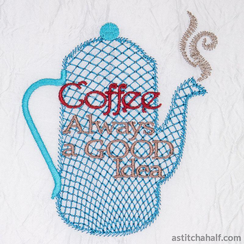 Coffee Always a Good Idea - aStitch aHalf