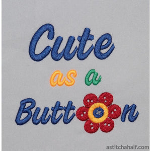 Cute as a button Bold Script - aStitch aHalf