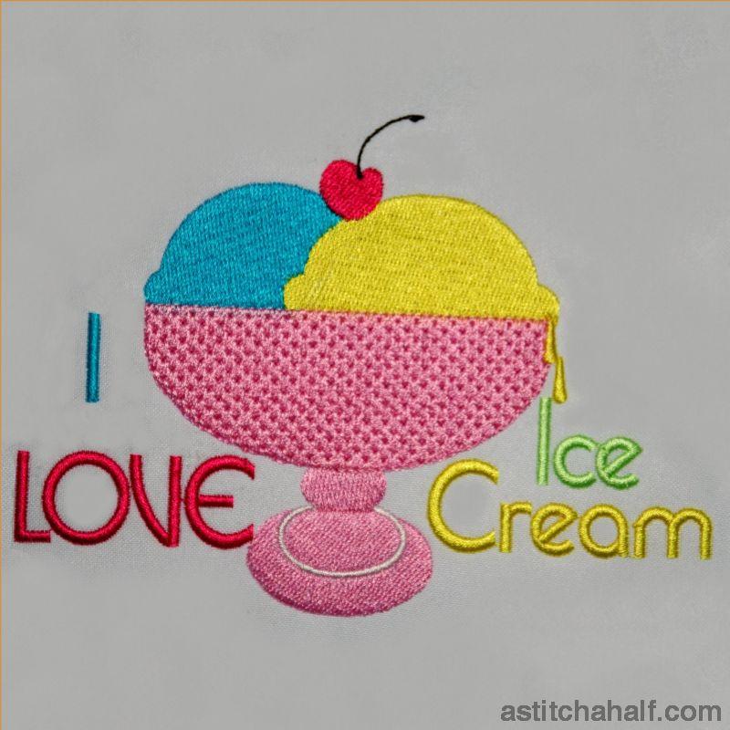 I Love Ice Cream - aStitch aHalf