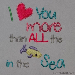 I love you more than all the fish in the sea - aStitch aHalf