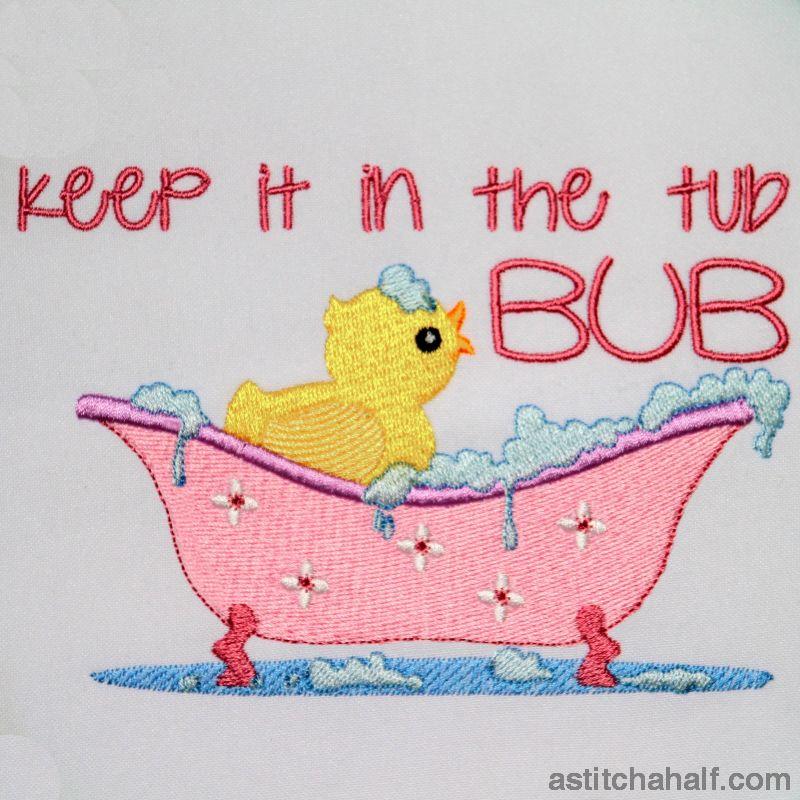 Keep it in the TUB BUB - aStitch aHalf