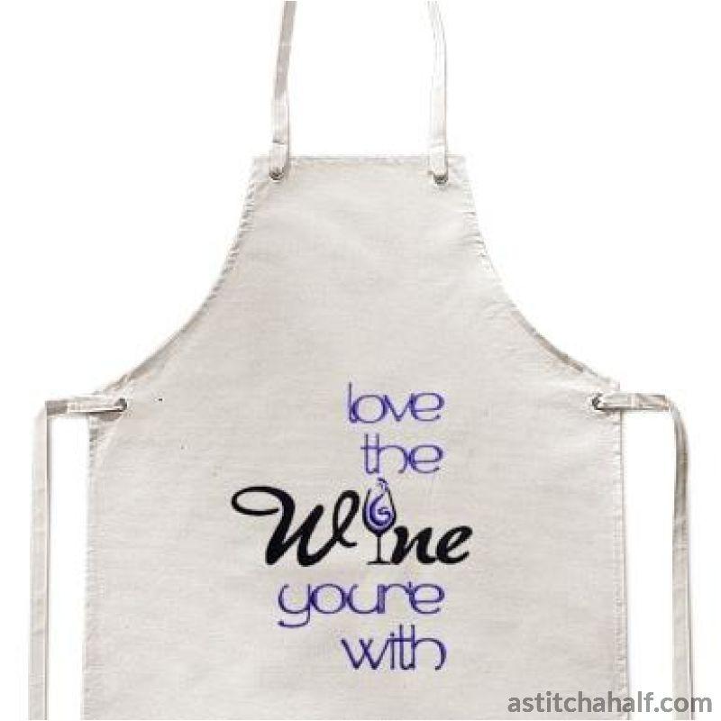 Love the Wine youre with - aStitch aHalf