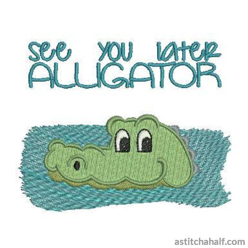 See you later Alligator - aStitch aHalf